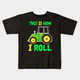 This is How I Roll - Funny Tractor Kids T-Shirt